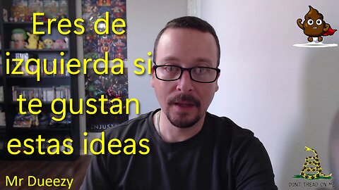 Eres de izquierda si te gustan estas ideas