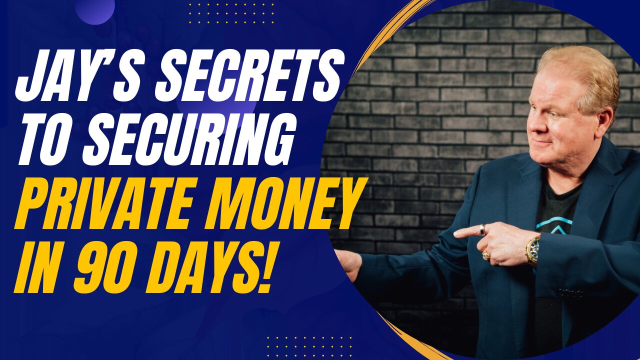 Proven Techniques to Secure Private Money in 90 Days with Jay Conner