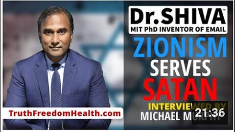 "Dr. SHIVA™ Claims Zionism Serves Satan"