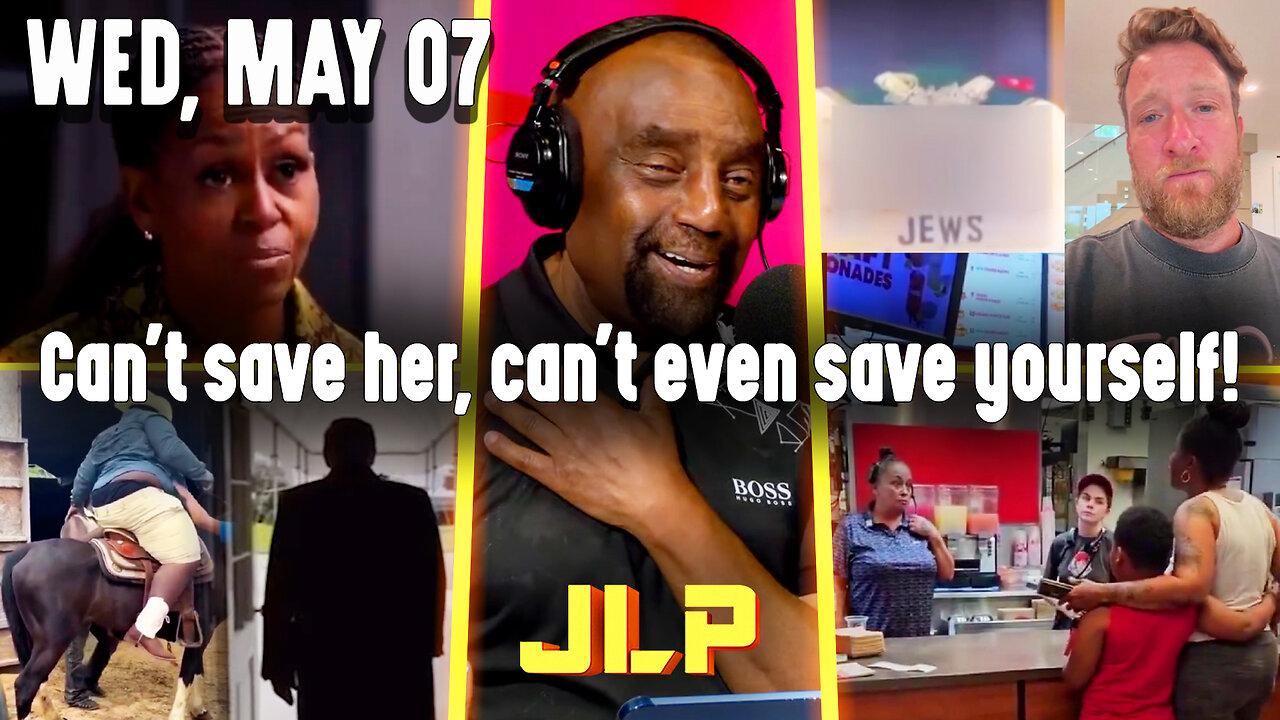Can't save her, can't even save yourself! | JLP Wed 5-7-25