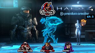 HALO 4 EP. 2 W/ CTG | PRE-SHOW = W/ KOJO & KMAN | POST-SHOW = VARIETY