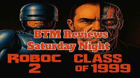 RoboCop 2 and Class of 1999 Let's Have a Talk about these!!!