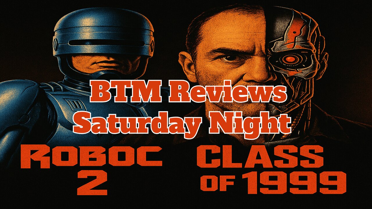 RoboCop 2 and Class of 1999 Let's Have a Talk about these!!!