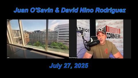 Juan O'Savin "Trump Goes To War With The Fed" July 27, 2025