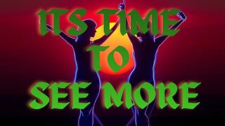 It's time to see more