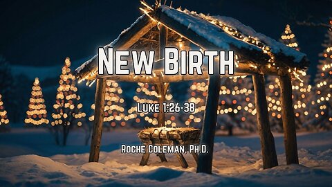 New Birth | Roche Coleman, Ph.D.