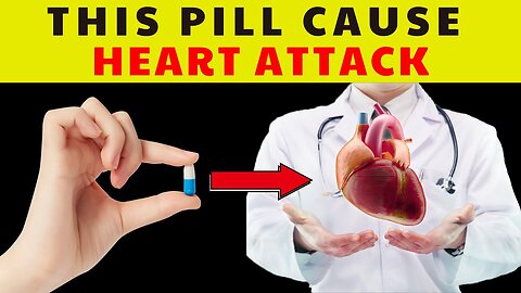 Warning: These 5 Medications Could Increase Your Risk of a Heart Attack!