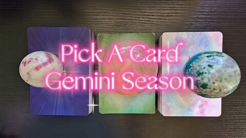 Pick A Card: Gemini Season ♊️