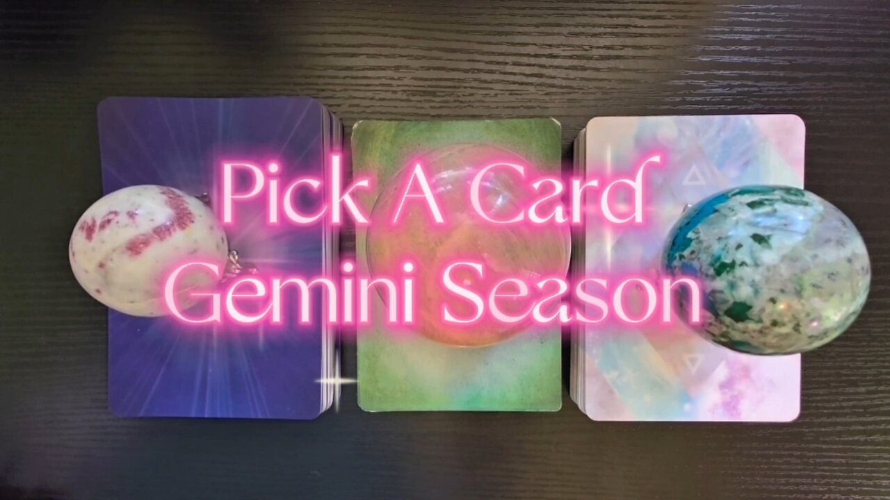 Pick A Card: Gemini Season ♊️