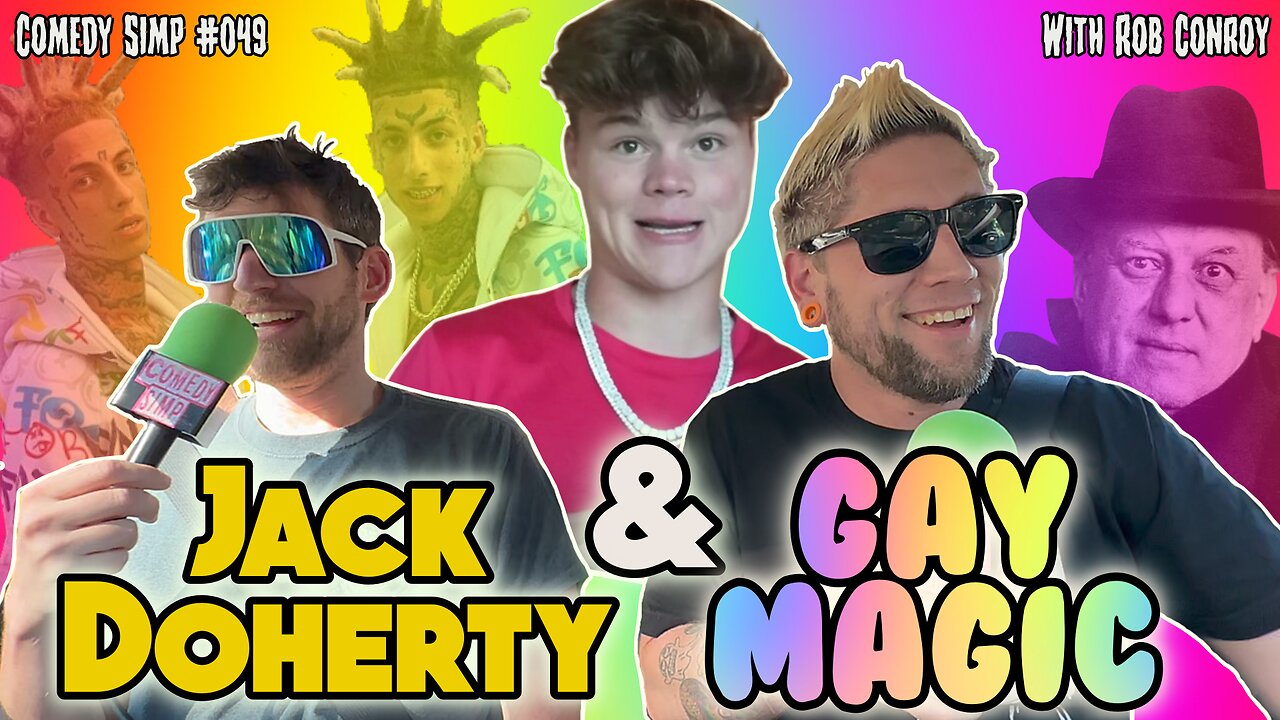 COMEDY SIMP PODCAST #049 - Jack Doherty & Gay Magic w/ Rob Conroy