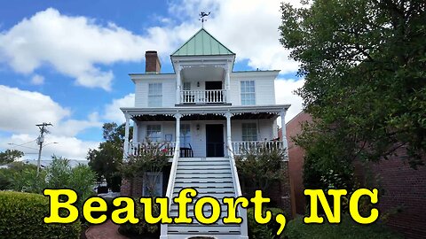 I'm visiting every town in NC - Beaufort, North Carolina