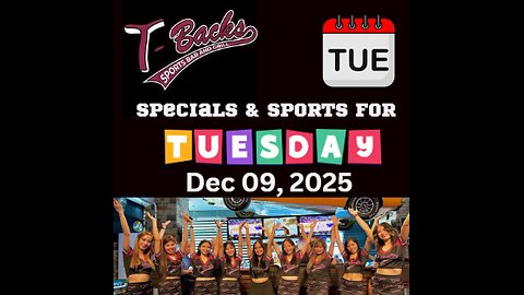 T-Backs Sports Bar and Grill Sports Schedule and free beer/soda for Tuesday December 09, 2025