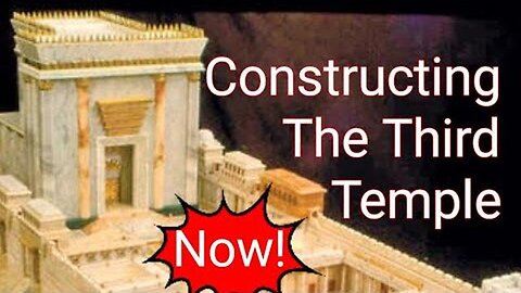 Third Temple Update: The Construction Begins as Netanyahu finally confirms