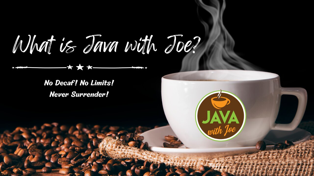 What Is Java with Joe? Bold Stories. Clear Takes. Real Talk.
