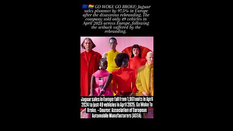 🇪🇺🏳️‍🌈 GO WOKE GO BROKE: Jaguar sales plummet by 97.5% in Europe after the disastrous rebranding