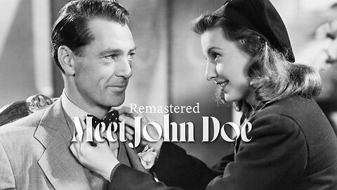 Meet John Doe (1941) | Frank Capra’s Remastered Classic ft. Gary Cooper & Barbara Stanwyck
