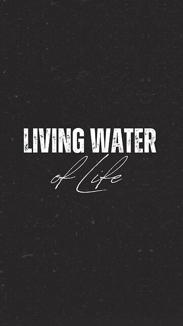 Living Water of Life