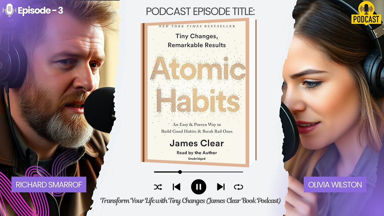 Atomic Habits: Transform Your Life with Tiny Changes (James Clear Book Podcast)
