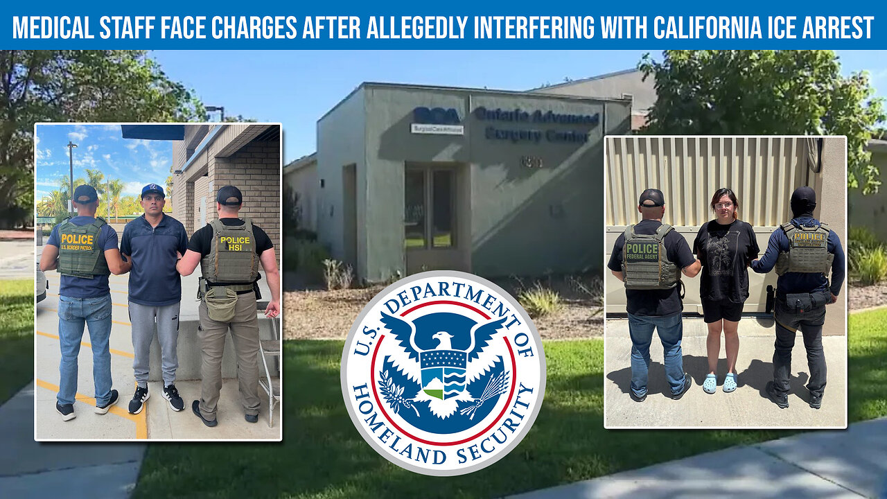 Medical Staff Face Charges After Allegedly Interfering With California ICE Arrest