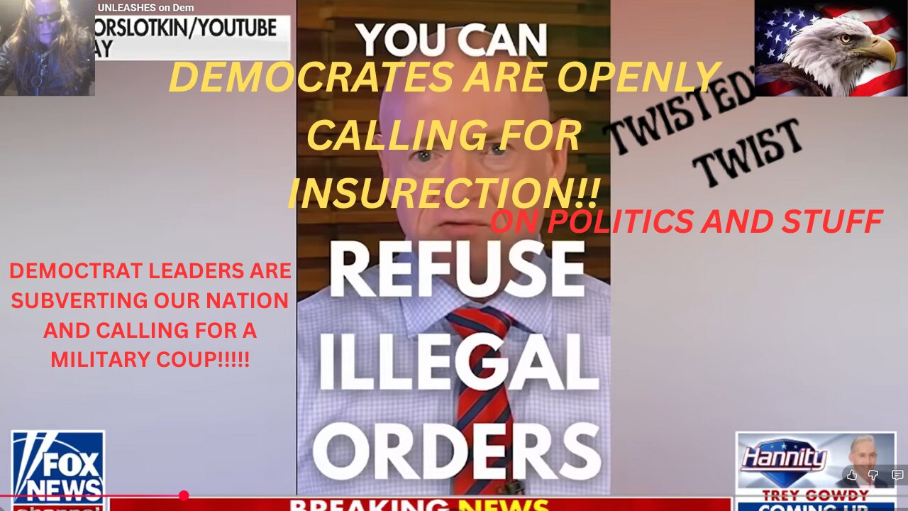 DEMOCTRAT LEADERS ARE SUBVERTING OUR NATION AND CALLING FOR A MILITARY COUP