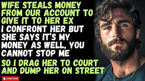 Cheating Wife was stealing from me to give to her ex, Cheating Wife Story, Reddit Story #cheating