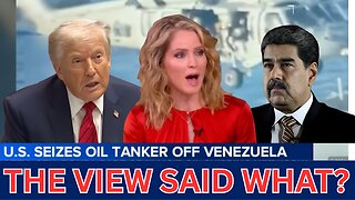 "Trump Was RIGHT!" – The VIEW ADMITS IT As Libs Lose Their MINDS Over TANKER SEIZURE!