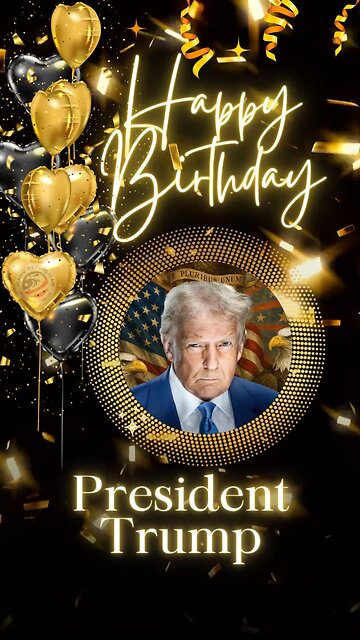 Happy Birthday President Trump!