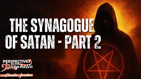 The Synagogue of Satan – Part 2 | Exposing the Spirit of Religion & Rising Persecution