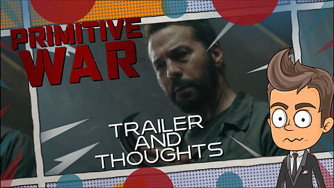 Primitive War Trailer Animated Discussion