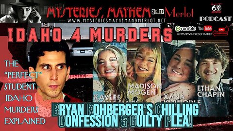 Bryan Kohberger: The Perfect Student | Idaho Murders Explained - Mysteries, Mayhem & Merlot