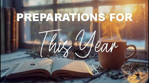 WED PM Service, January 28, 2026 - PREPARATIONS FOR THE YEAR! Are you prepared for what's coming?