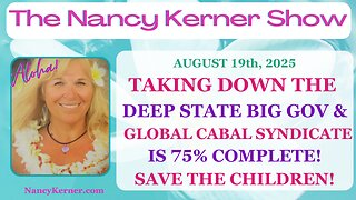 Taking Down the Deep State - Big Gov & Global Cabal Syndicate=75% Complete! Save the Children!