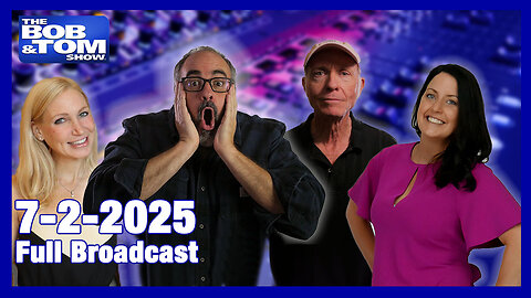 The Bob and Tom Show July 2, 2025