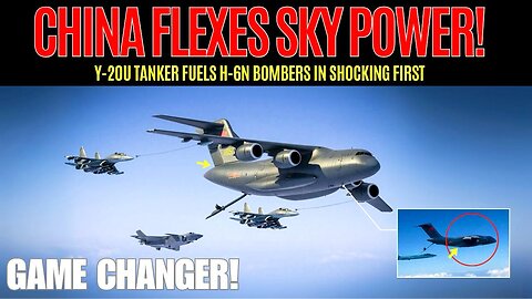 Breaking: China Publicly Refuels H-6N Bombers Mid-Air with Y-20U Tanker for the First Time!