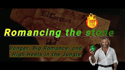 🎬 Romancing the Stone 💎✈️ Danger, Big Romance, and High Heels in the Jungle 👠🔥