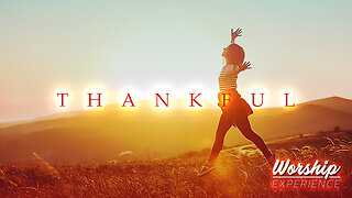 The Remnant Church: Worship Experience: Thankful