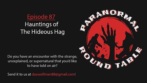 EP87 - Hauntings of The Hideous Hag