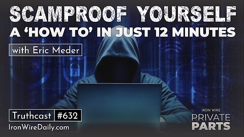Scamproof Yourself: A 'How To' in Just 12 Minutes