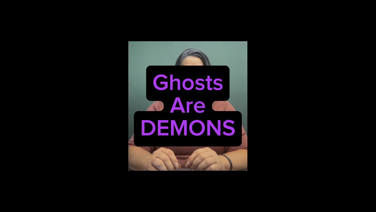 Ghosts Are Demons! 👀