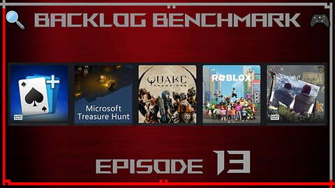 🔍 Backlog Benchmark 13 🎮 | Xbox - Trying no Game Pass, so you don't have to… | June 29th, 2025