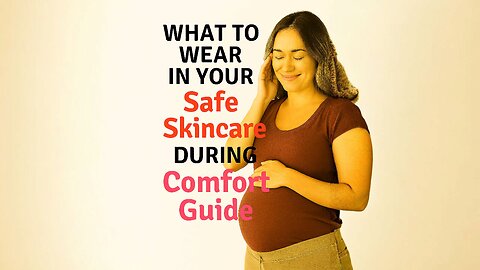What to Wear in Your First Trimester: A Comfort Guide