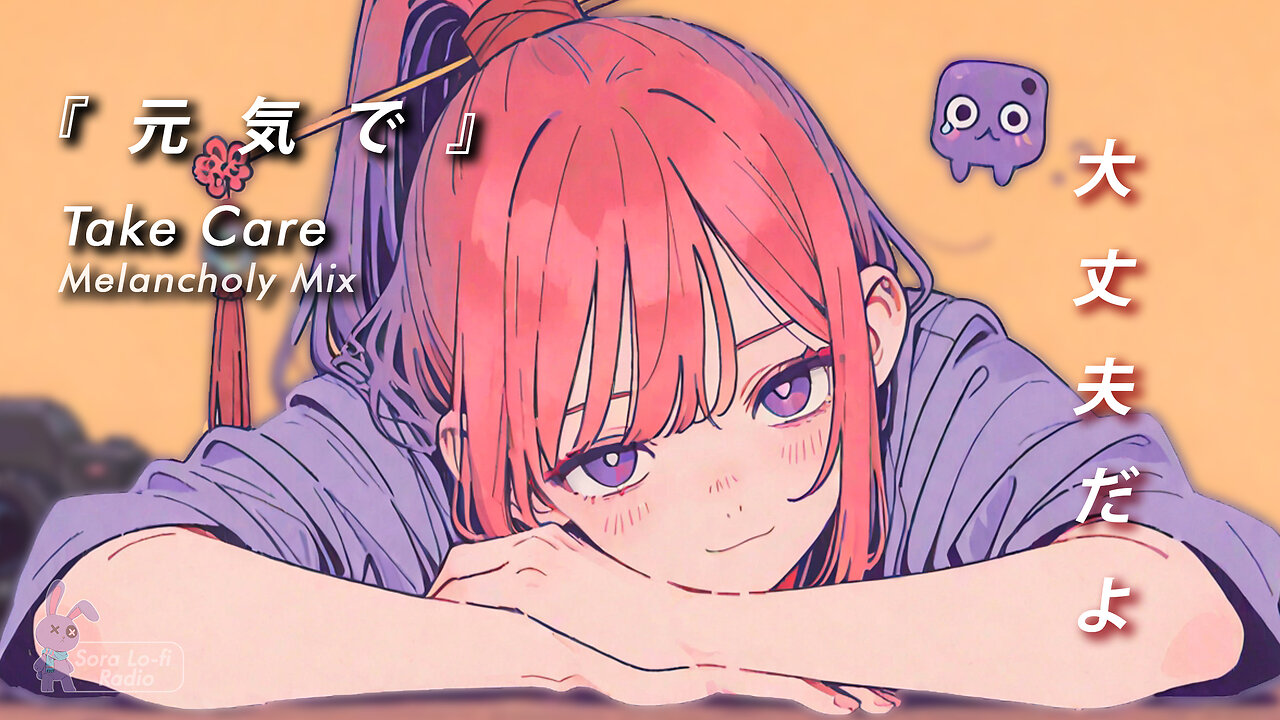 Sora Lofi Radio | Vocaloid Take Care (Official MV)