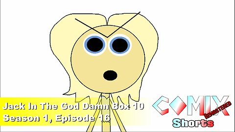 Jack In The God Damn Box 10 4K REMASTER