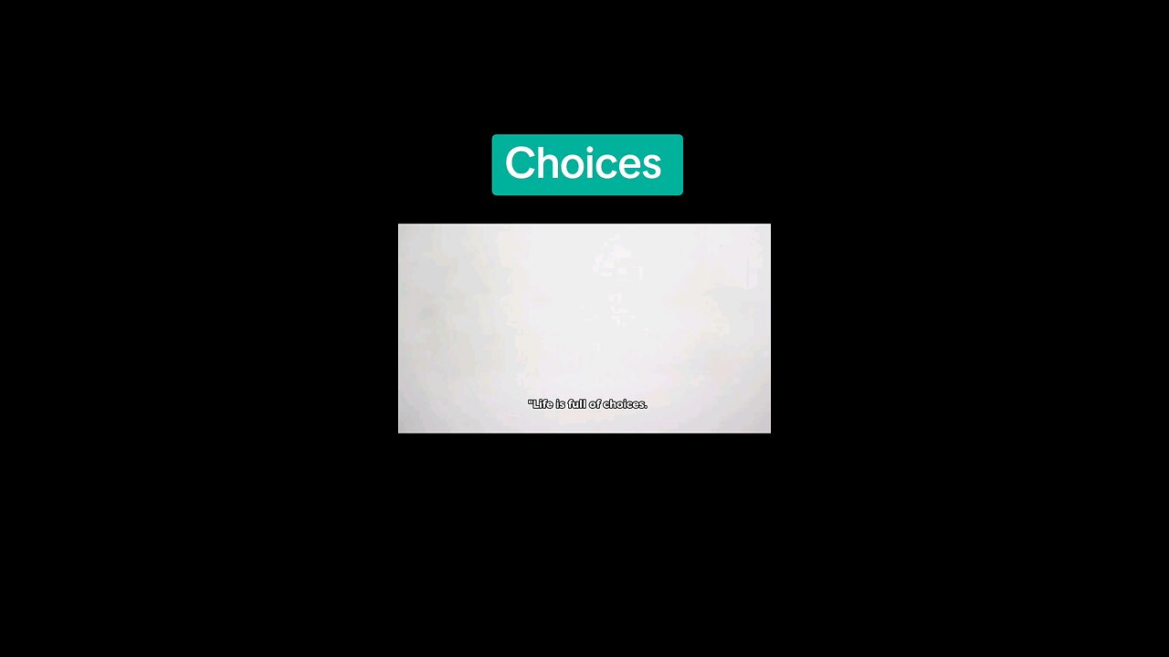Choices