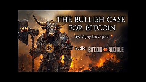 The Bullish Case for Bitcoin by Vijay Boyapati (FULL AUDIOBOOK)