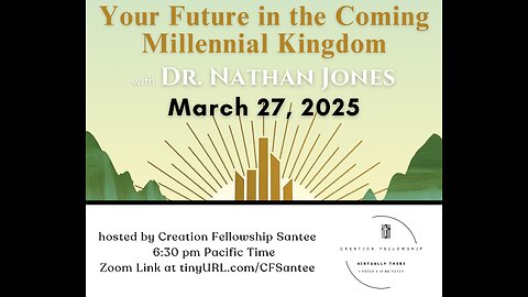 Your future in the coming Millennial Kingdom by Dr. Nathan Jones