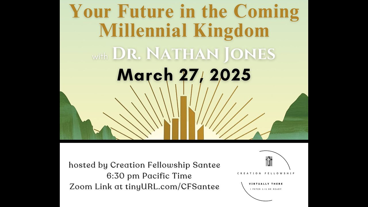 Your future in the coming Millennial Kingdom by Dr. Nathan Jones