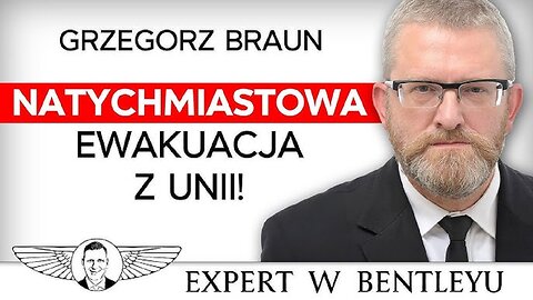 Grzegorz Braun: Mówię mocno, bo mówię prawdę! To ostatnia szansa dla Polski! [Expert w Bentleyu] (15.05.2025)