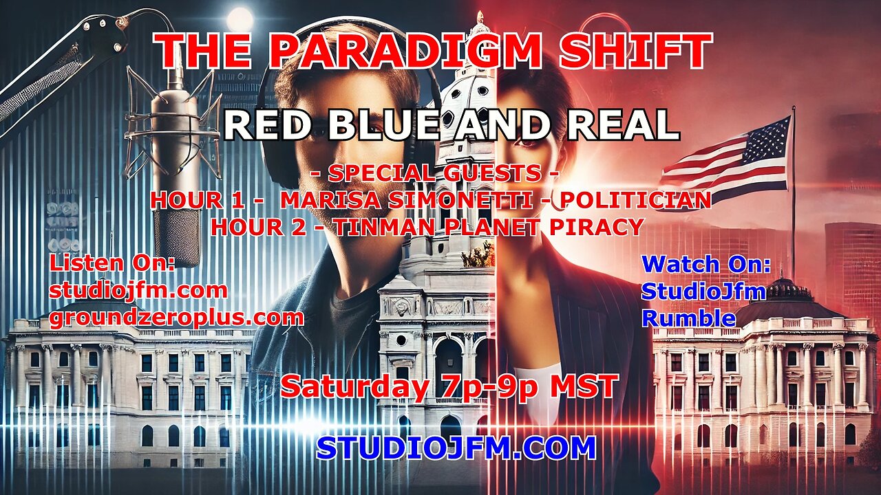 THE PARADIGM SHIFT 3-22-2025 RED BLUE AND REAL 7PM MST