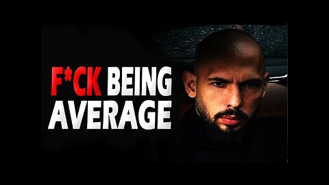 Stop Being Mediocre - Andrew Tate Motivation